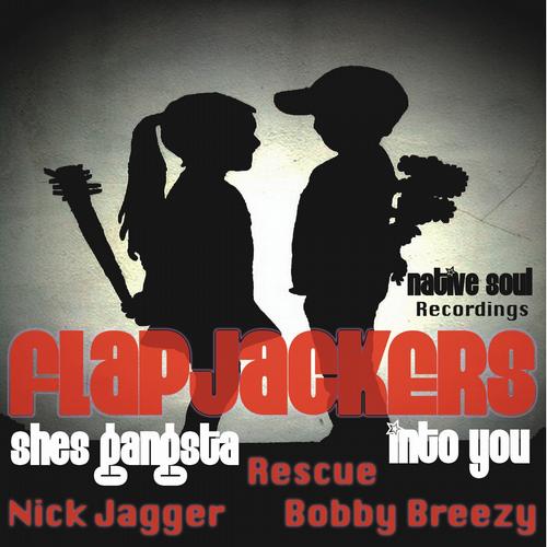 Flapjackers - Shes Gangsta / Into You