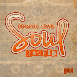 Demarkus Lewis - Soul Jacked
