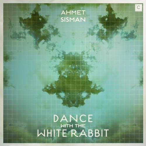 Ahmet Sisman - Dance With The White Rabbit