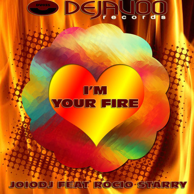JoioDJ feat Rocio Starry - I'm your fire