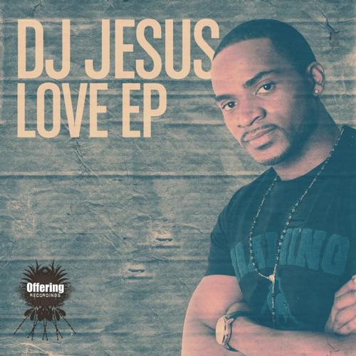 DJ Jesus – Love EP