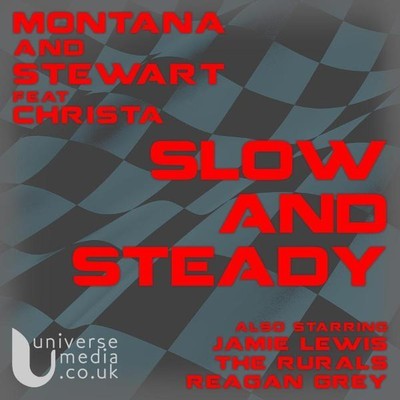 Montana & Stewart feat.Christa - Slow & Steady (Incl. Jamie Lewis, Andy Compton & Reagan Grey Mixes)