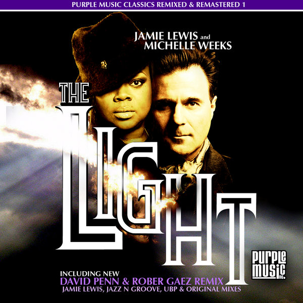 Purple Music CLASSICS remixed & remastered Jamie Lewis & Michelle Weeks - The Light (new David Penn & Rober Gaez rmx)