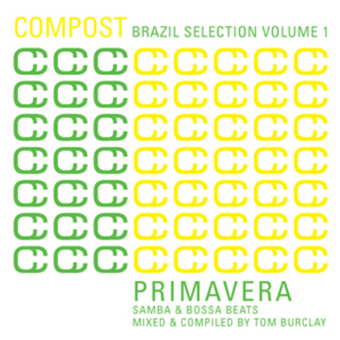 VA - Compost Brazil Selection Vol. 1 : Primavera - Samba & Bossa Beats (Miixed & compiled by Tom Burclay)