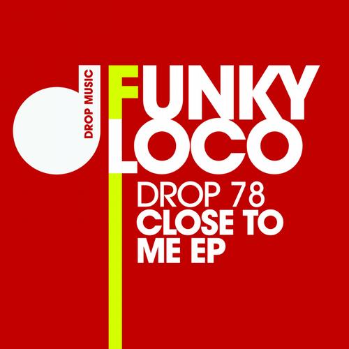 Funkyloco - Close to Me EP