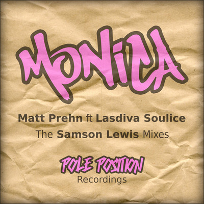 Matt Prehn feat. Lasdiva Soulice - Monica (The Samson Lewis Mixes)