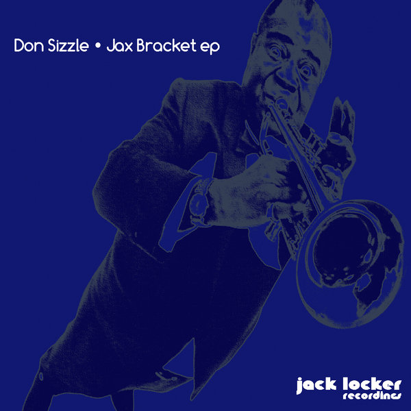 Don Sizzle - Jax Bracket EP