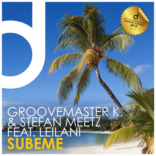 Groovemaster K. & Stefan Meets feat. Leilani - Subeme