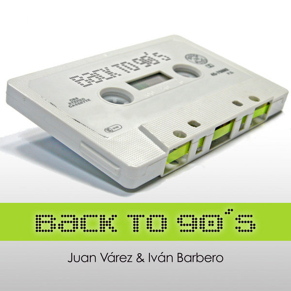Juan Varez & Ivan Barbero - Back to 90's