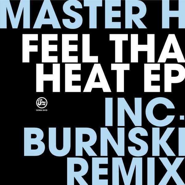 Master H - Feel Tha Heat! (Incl. Burnski Remix)