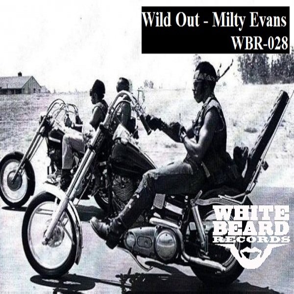 Milty Evans - Wild Out