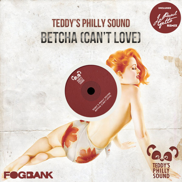 Teddy's Philly Sound - Betcha (Incl. J Paul Getto Remix)