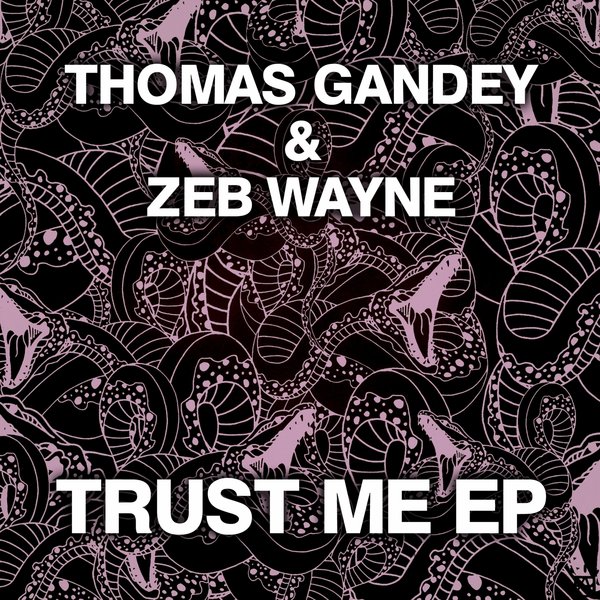 Thomas Gandey & Zeb Wayne - Trust Me EP