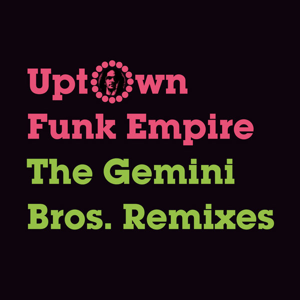 Uptown Funk Empire - The Gemini Bros. Remixes