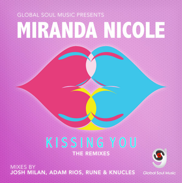 Miranda Nicole-Kissing You (Remixes)