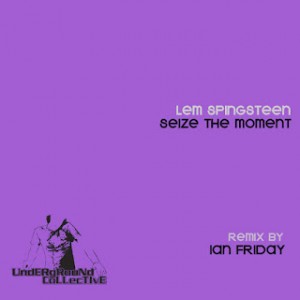 Lem Springsteen - Seize The Moment (Incl. Ian Friday Remix)