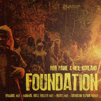 Rob Paine & Neil Kurland - Foundation EP (Incl. Davidson Ospina Mix)