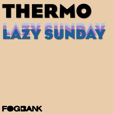 Thermo - Lazy Sunday EP