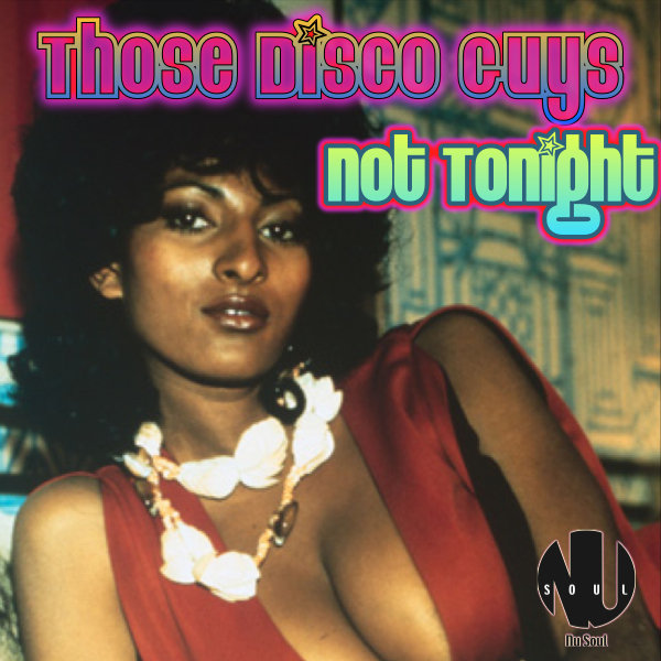 Those Disco Guys - Not Tonight