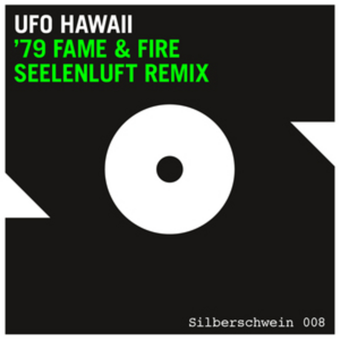UFO Hawaii - 79 Fame & Fire (Incl. Seelenluft Remix)
