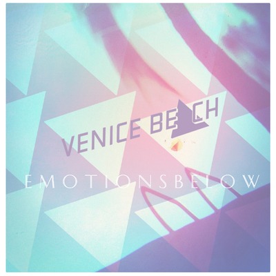 Venice Beach - Emotions Below EP