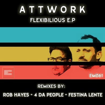 Attwork - Flexibilious EP