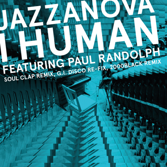 Jazzanova - I Human feat. Paul Randolph Remixes 1 (Soul Clap - 2000black - G.I. DISCO)