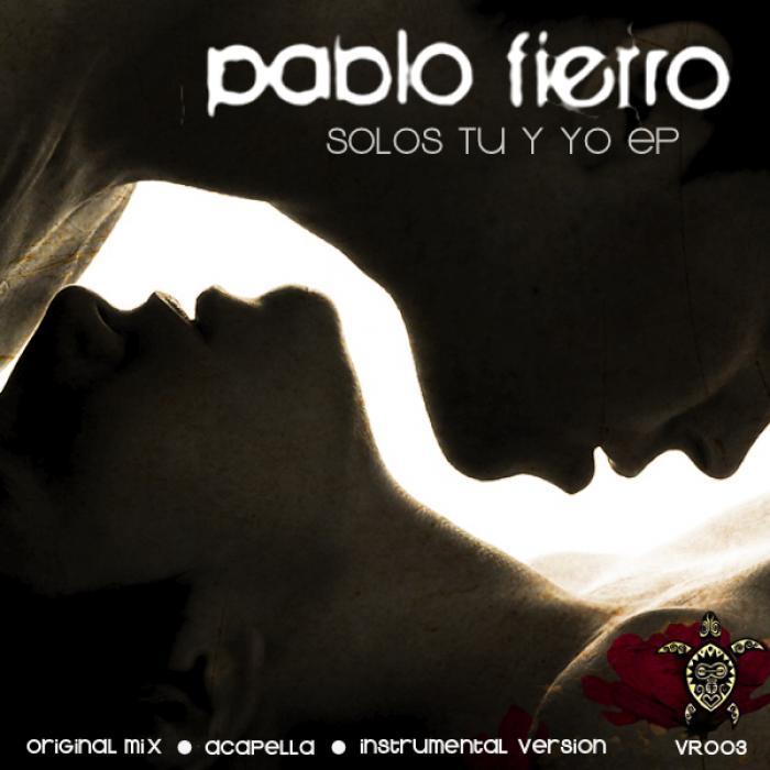 Pablo Fierro - Solos Tu Y Yo EP