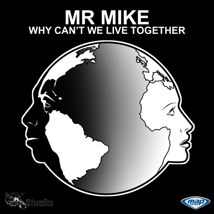 Mr.Mike - Why Cant We Live Together (Incl. Rocco Mix)