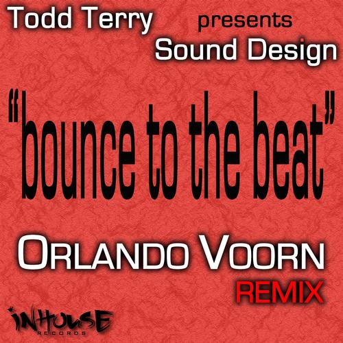 Todd Terry, Sund Design, Orlando Voorn - Bounce To The Beat (Orlando Voorn Remix)