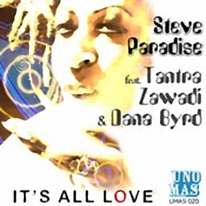 Steve Paradise - Its All Love