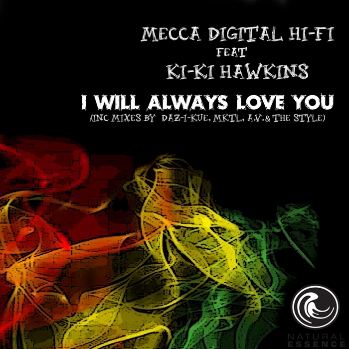 Mecca Digital Hi-Fi feat. Ki-Ki Hawkins - I Will Always Love You