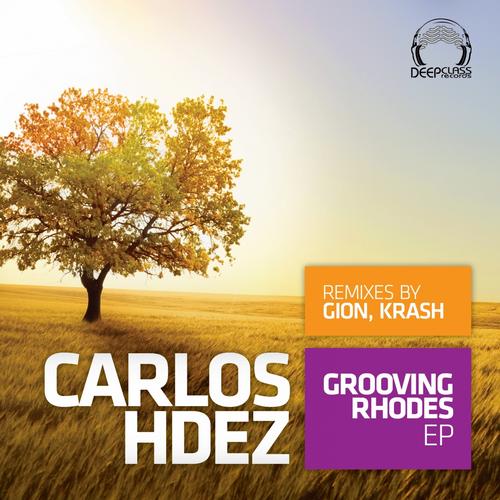 Carlos Hdez - Grooving Rhodes EP