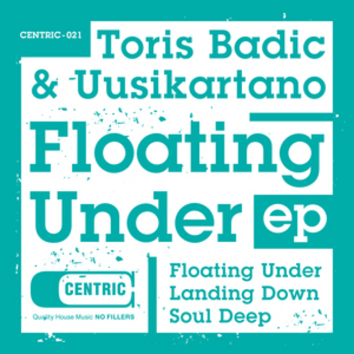 Toris Badic & Uusikartano - Floating Under EP