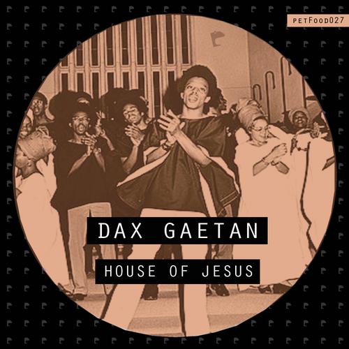 Oscar G., Dax Gaetan - House Of Jesus