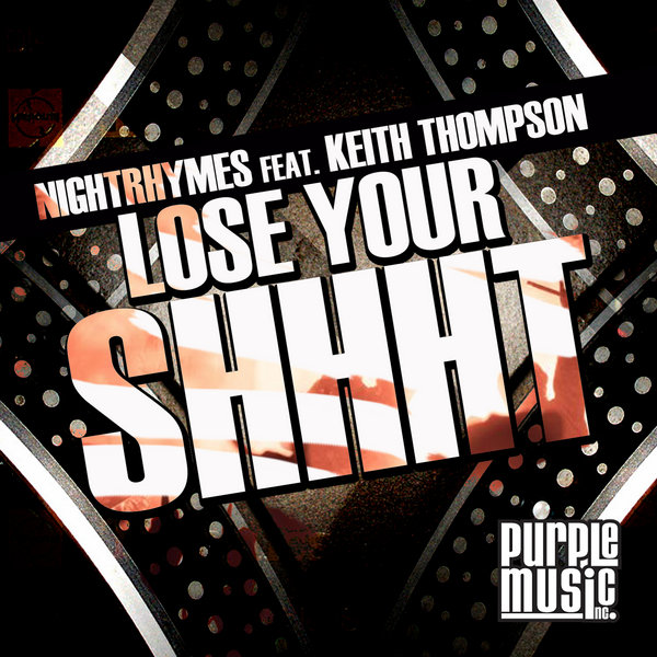 Nightrhymes feat. Keith Thompson - Lose your Shhht