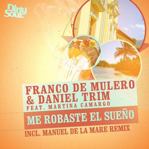 Franco De Mulero & Daniel Trim feat. Martina Camargo - Me Robaste el Sueno