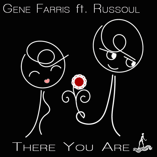 Gene Farris feat. Russoul - There You Are