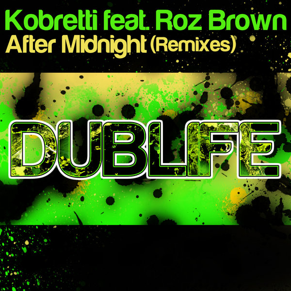 Kobretti feat. Roz Brown - After Midnight (Incl. Phaze Dee,riCkY inCh,URH Mixes)