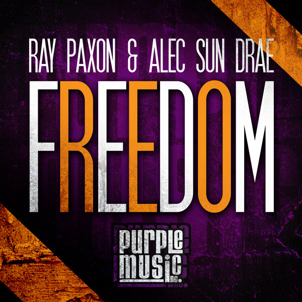 Ray Paxon & Alec Sun Drae - Freedom