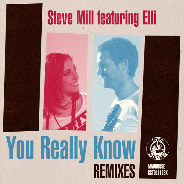 Steve Mill feat. Elli - You Really Know (Remixes)