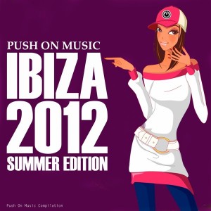 Various - Push On Music Ibiza 2012 (Summer Edition)