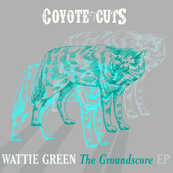 Wattie Green - The Groundscore EP