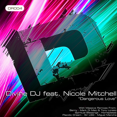 Divine DJ feat. Nicole Mitchell - Dangerous Love