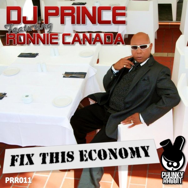 DJ Prince feat. Ronnie Canada - Fix This Economy