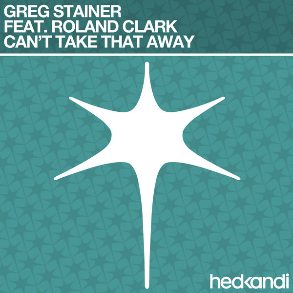 Greg Stainer feat. Roland Clark - Can't Take That Away