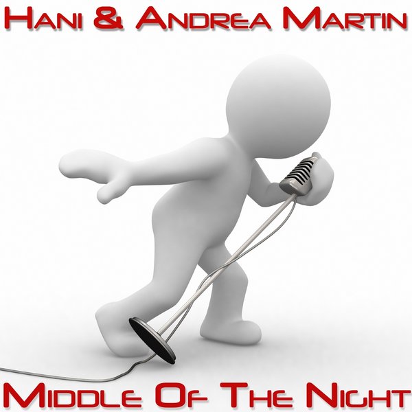 Hani & Andrea Martin - Middle of the Night
