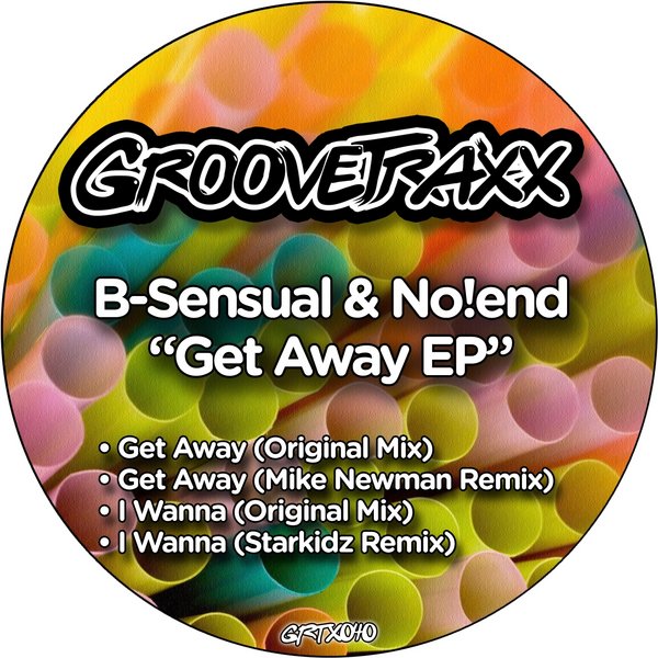 B-Sensual & No!end - Get Away EP (Incl. Mike Newman Remix)
