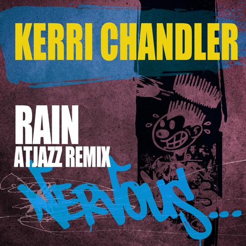 Kerri Chandler - Rain (Atjazz Remix)