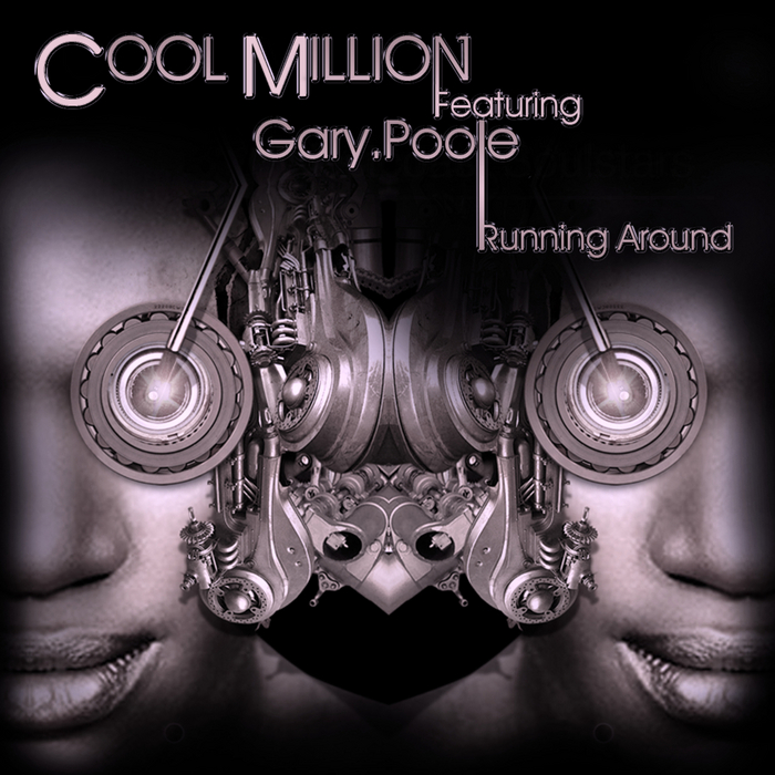 Cool Million feat. Gary B. Poole - Running Around Remixes